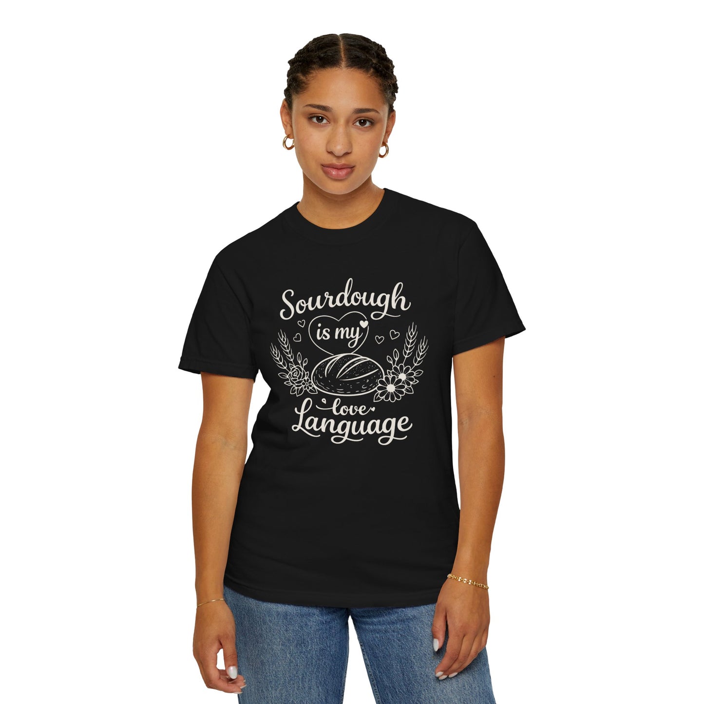 Sourdough Is My Love Language Shirt - Baking Tee for Bread Makers