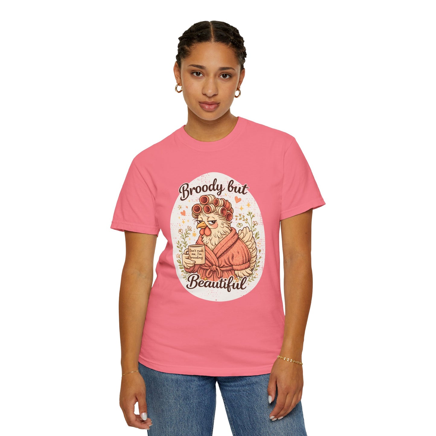 Broody But Beautiful Chicken T-Shirt
