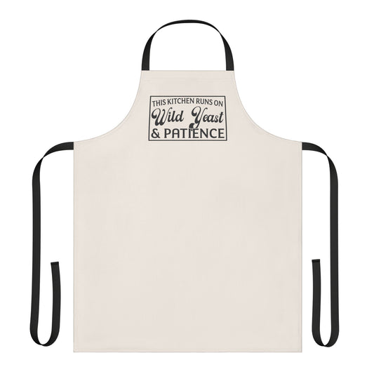 "This Kitchen Runs on Wild Yeast & Patience" Baking Apron