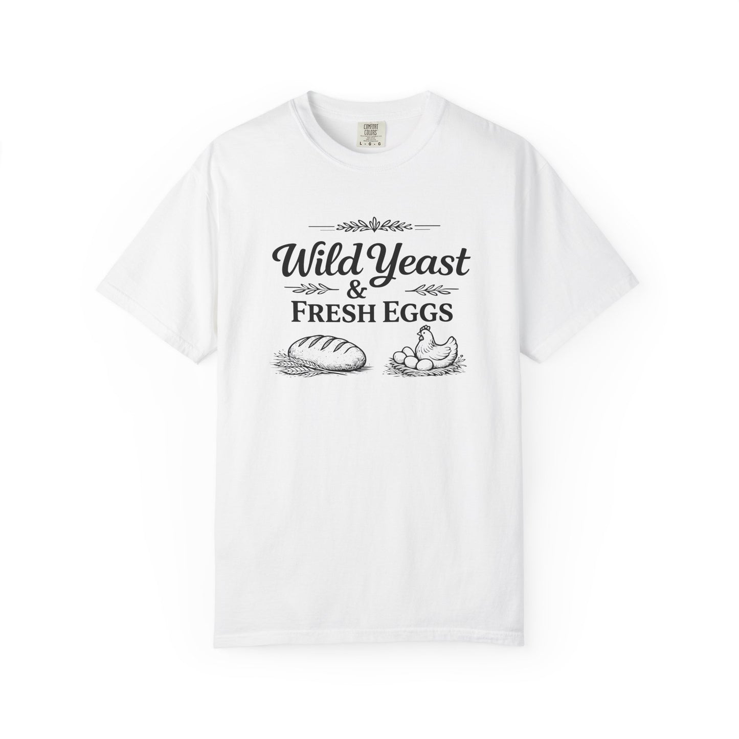 T-Shirt — Wild Yeast & Fresh Eggs Vintage Bakery Graphic Tee