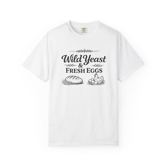 T-Shirt — Wild Yeast & Fresh Eggs Vintage Bakery Graphic Tee