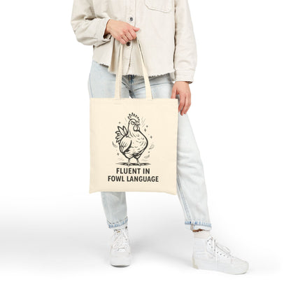 Fluent in Fowl Language – Funny Chicken Lover Tote Bag