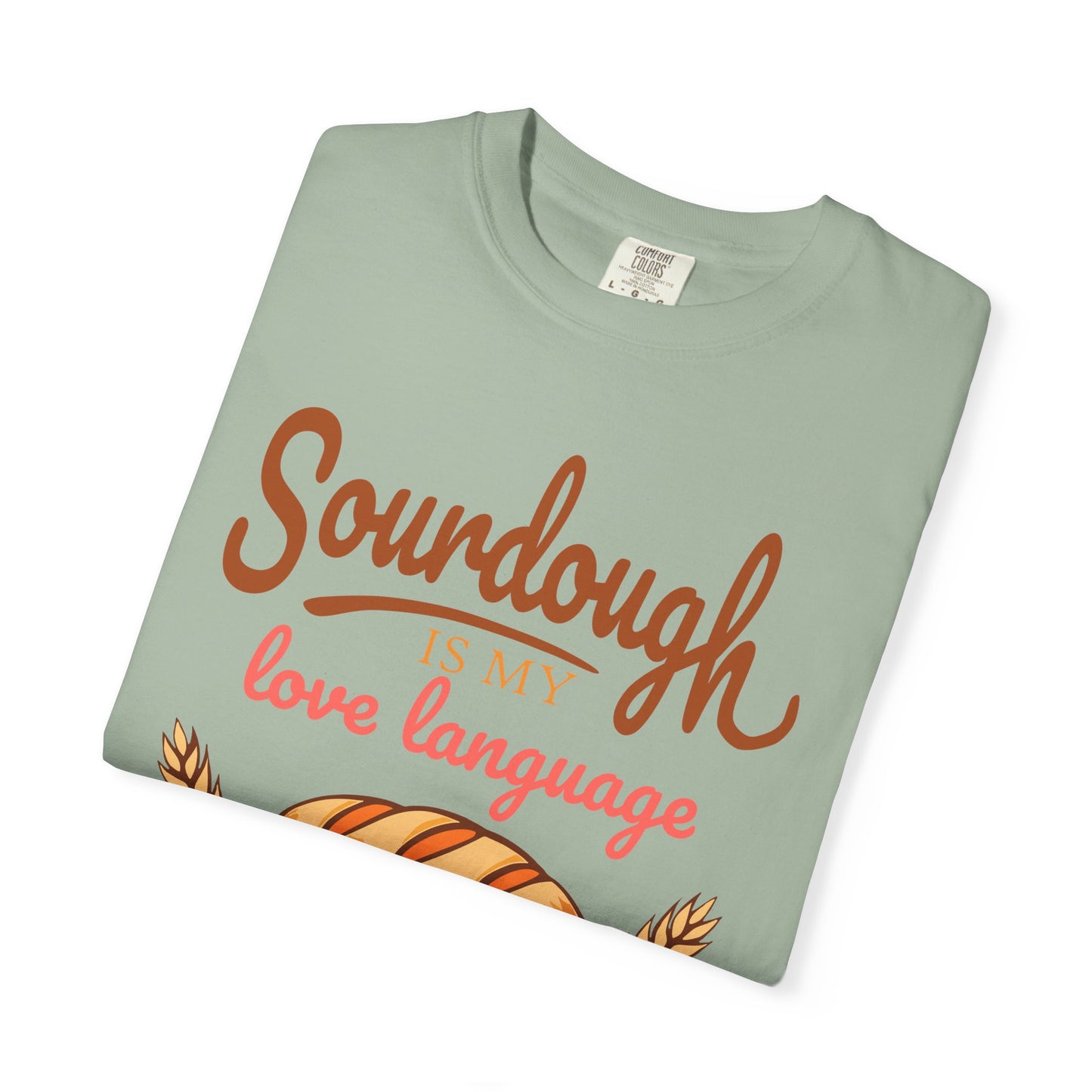 Sourdough Is My Love Language T-Shirt | Funny Sourdough Baking Gift | Cozy Bread Lover Apparel & Kitchen Gift