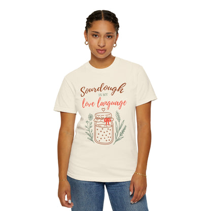 Sourdough Is My Love Language T-Shirt — Cute Baking Jar Graphic Tee for Home Bakers