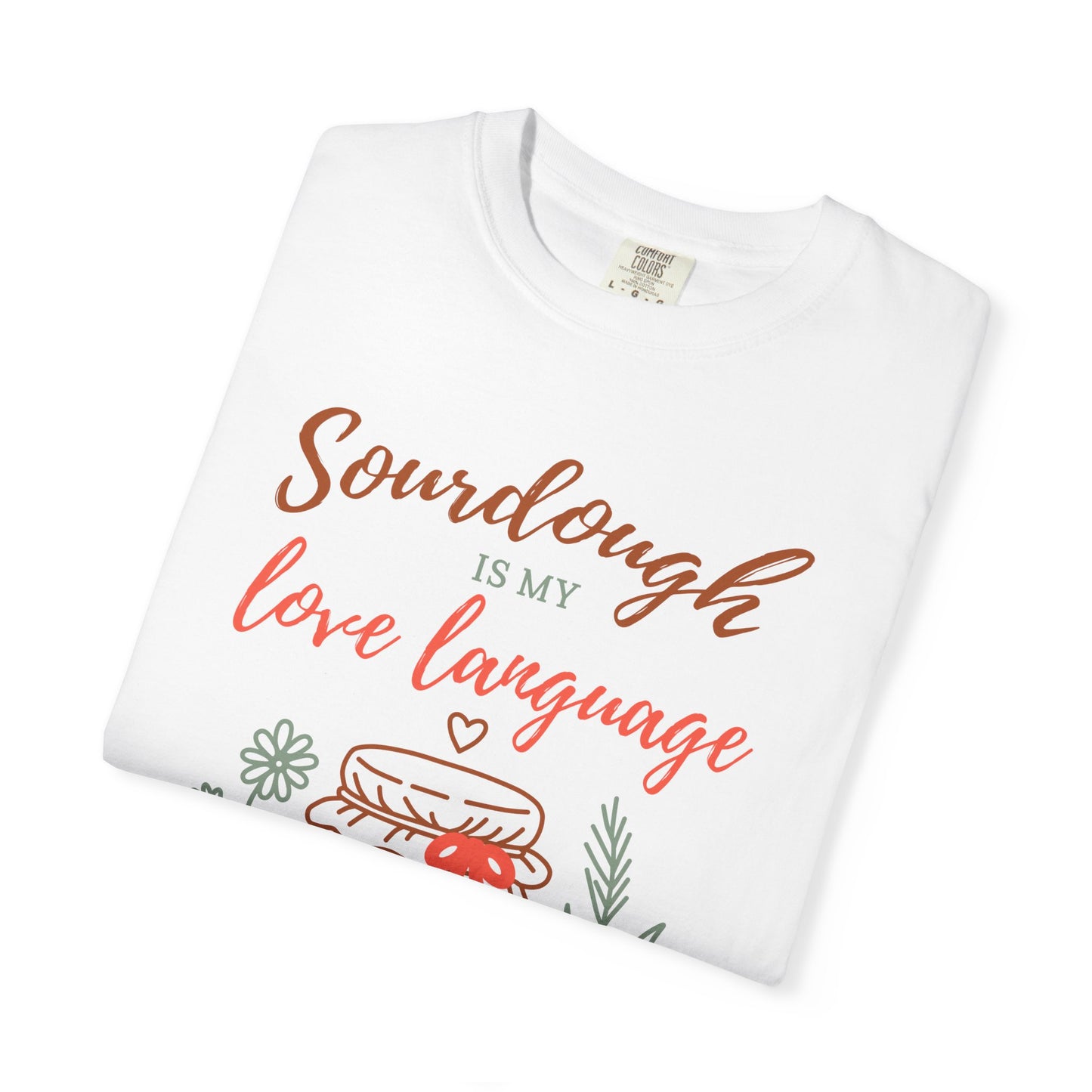Sourdough Is My Love Language T-Shirt — Cute Baking Jar Graphic Tee for Home Bakers