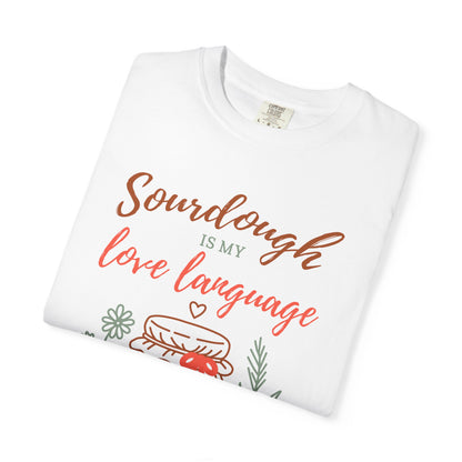 Sourdough Is My Love Language T-Shirt — Cute Baking Jar Graphic Tee for Home Bakers
