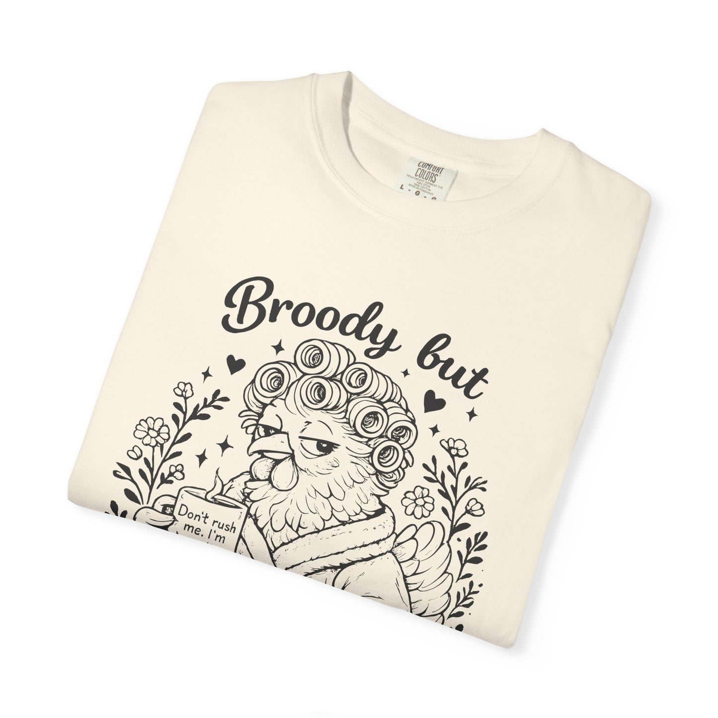 Broody But Beautiful Hen Graphic Tee – Cozy Chicken Lover Shirt