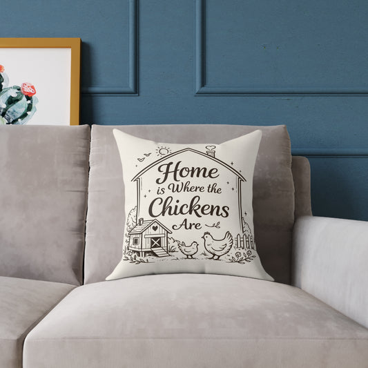 Home Is Where the Chickens Are Pillow — Farmhouse Chicken Coop Throw Pillow
