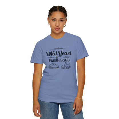 T-Shirt — Wild Yeast & Fresh Eggs Vintage Bakery Graphic Tee