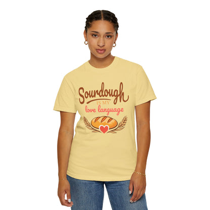 Sourdough Is My Love Language T-Shirt | Funny Sourdough Baking Gift | Cozy Bread Lover Apparel & Kitchen Gift