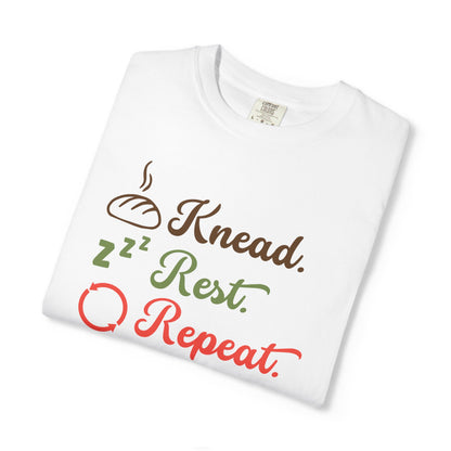 Knead. Rest. Repeat. T-Shirt — Baker’s Bread Lover Tee