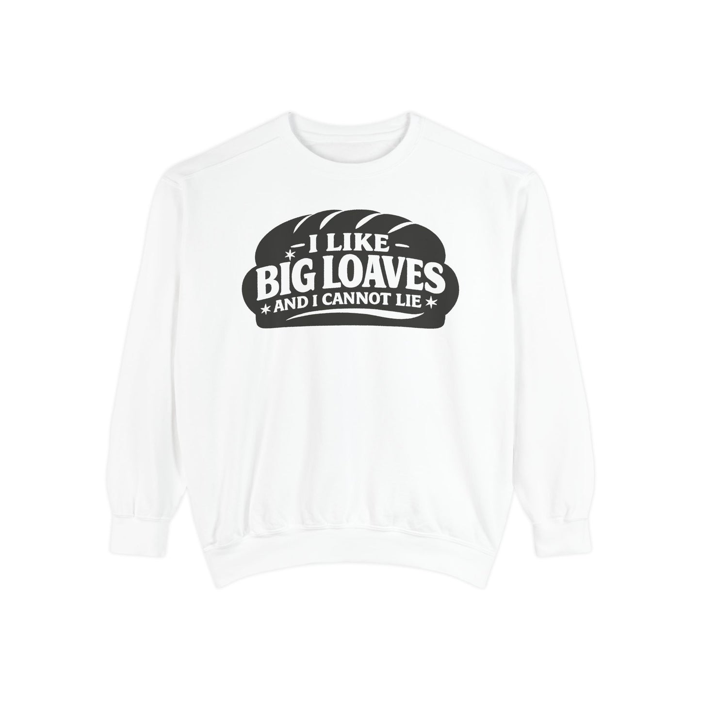 Bread Lover Sweatshirt – "I Like Big Loaves and I Cannot Lie" Cozy Graphic Crewneck