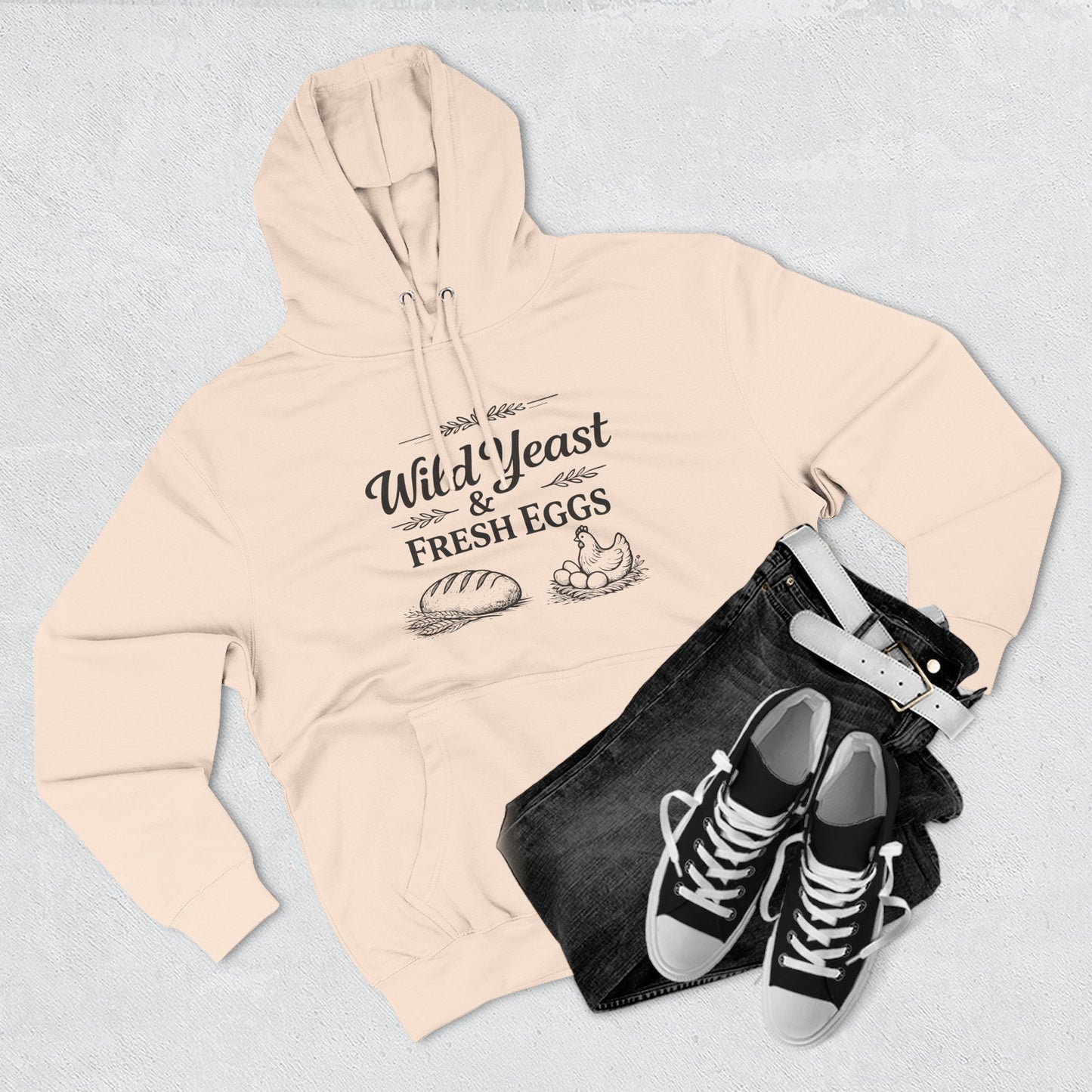 Hoodie — “Wild Yeast & Fresh Eggs” Baker Rustic Farmhouse Pullover