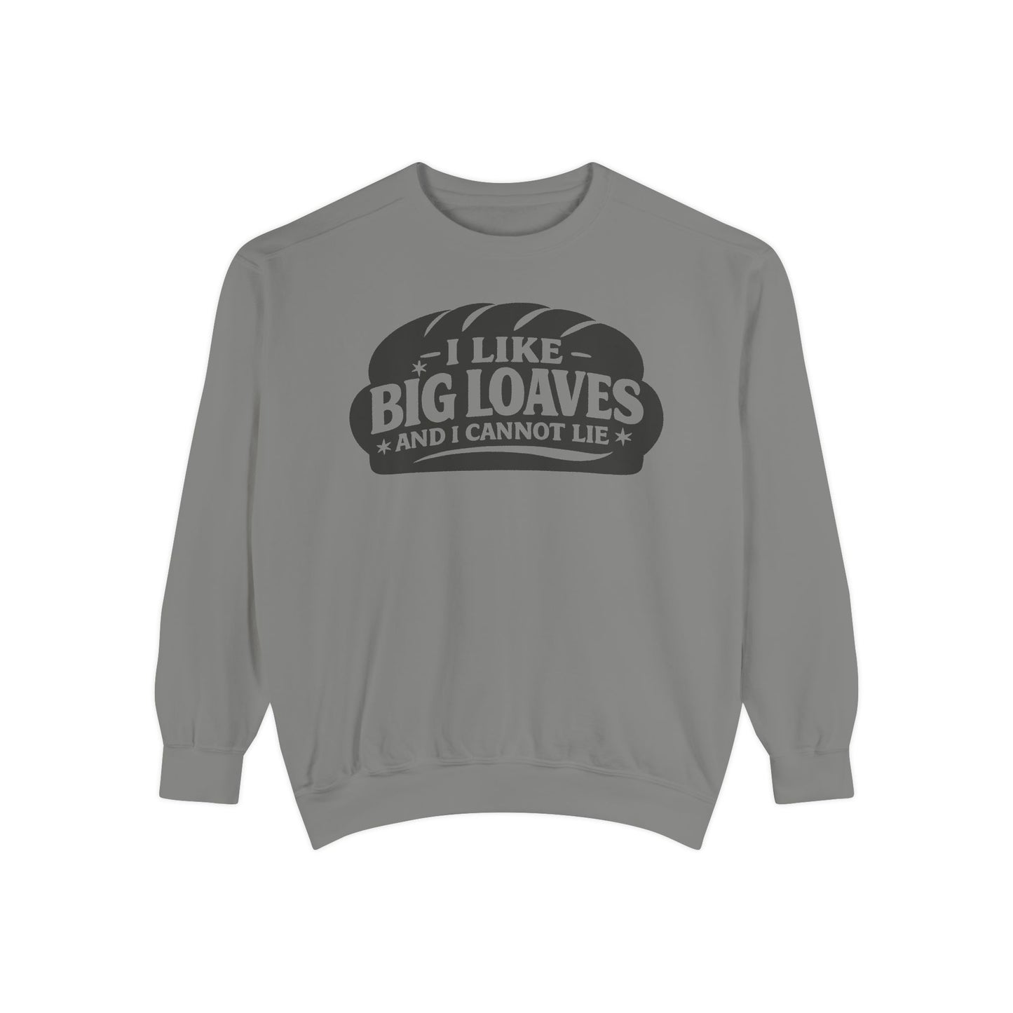 Bread Lover Sweatshirt – "I Like Big Loaves and I Cannot Lie" Cozy Graphic Crewneck