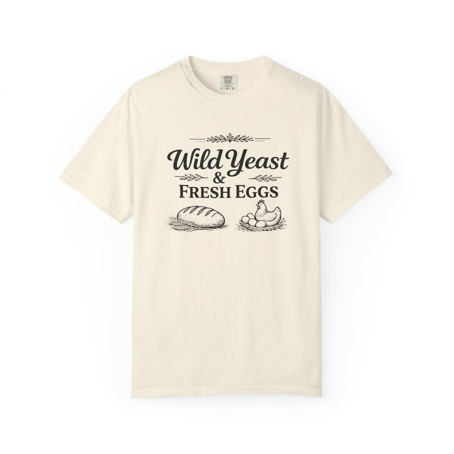 T-Shirt — Wild Yeast & Fresh Eggs Vintage Bakery Graphic Tee