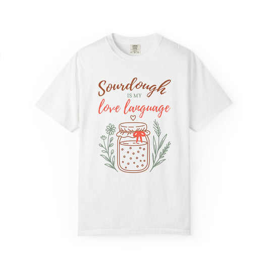 Sourdough Is My Love Language T-Shirt — Cute Baking Jar Graphic Tee for Home Bakers