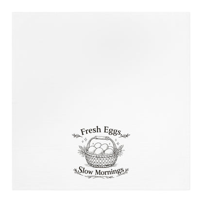 Tea Towel — Fresh Eggs Slow Mornings Farmhouse Kitchen Towel
