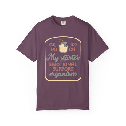 My Starter Is My Emotional Support Organism | Funny Sourdough Shirt | Baking Humor | Sourdough Lover Apparel