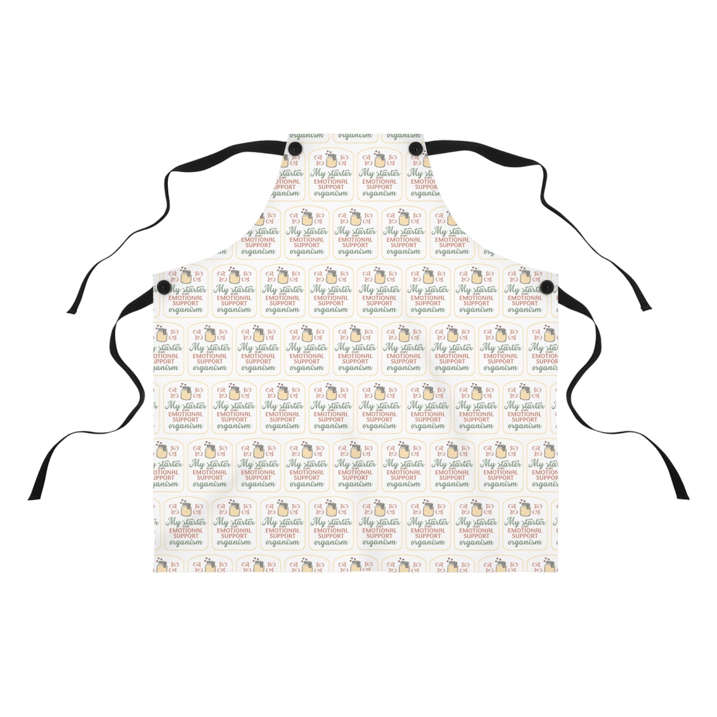 "My Starter Is My Emotional Support Organism" Cute Kitchen Apron