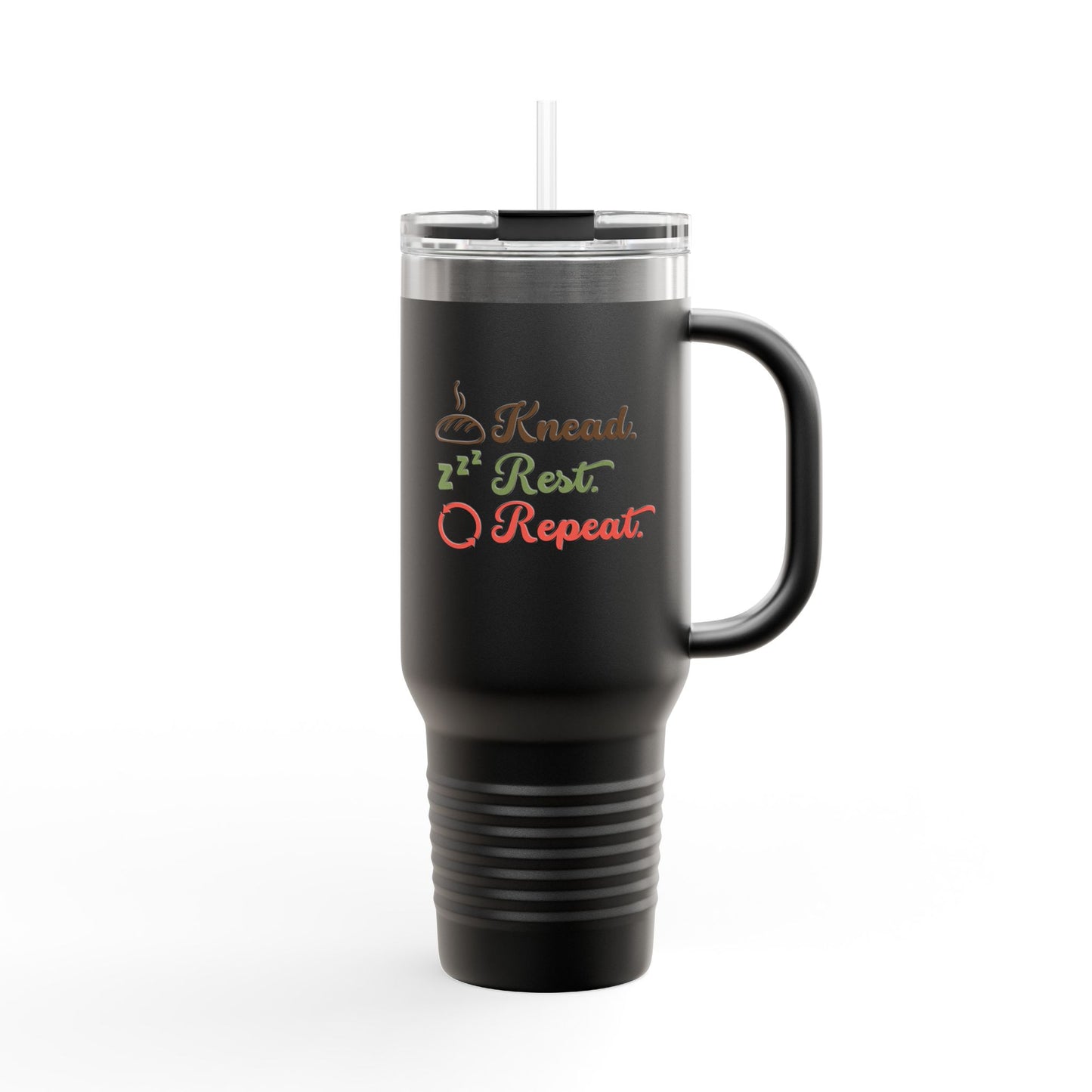 40oz Insulated Travel Mug — "Knead, Rest, Repeat" Baking Quote Tumbler