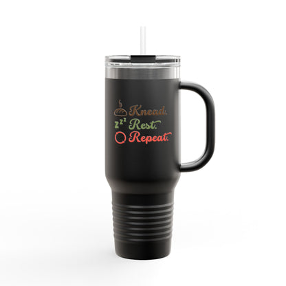 40oz Insulated Travel Mug — "Knead, Rest, Repeat" Baking Quote Tumbler