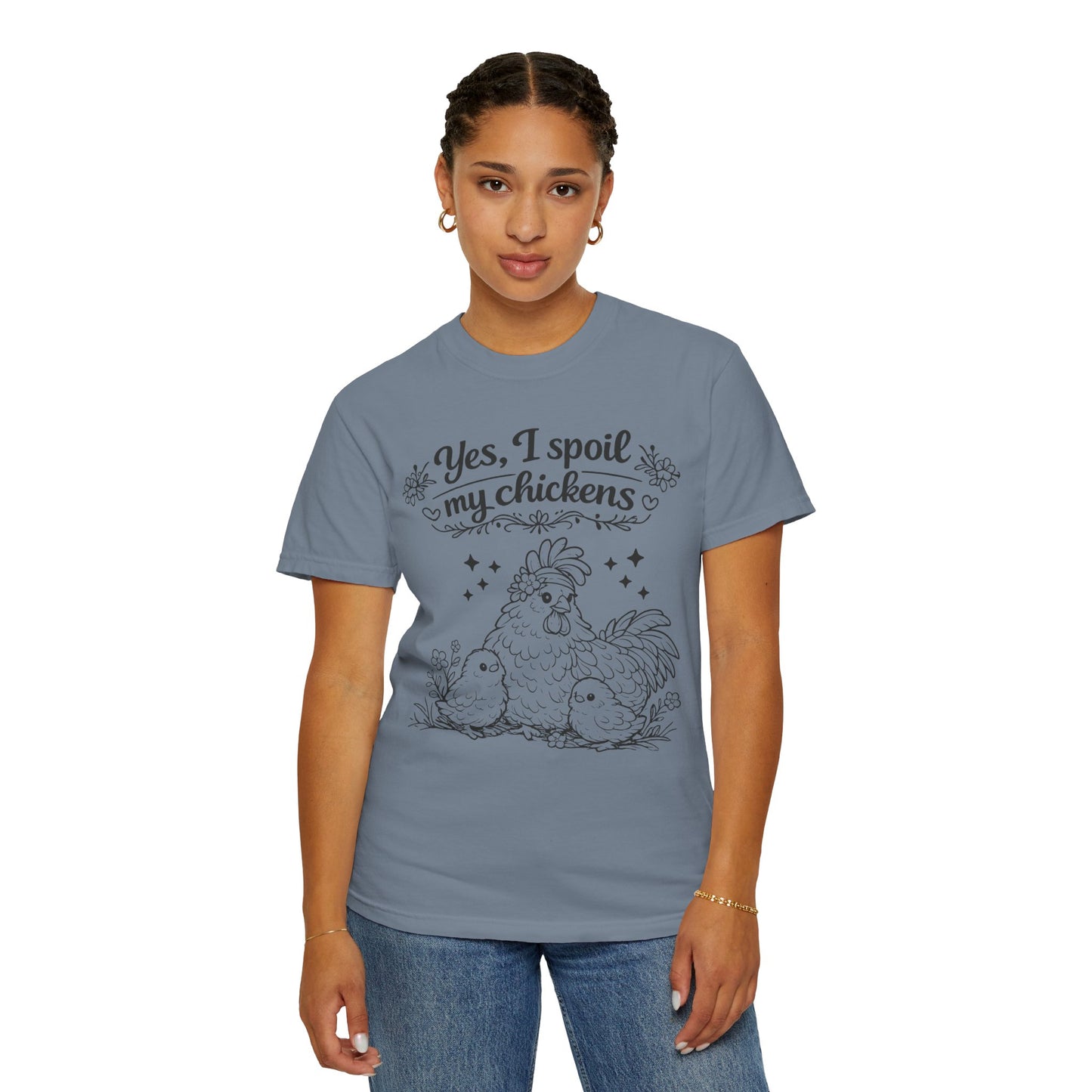 Yes, I Spoil My Chickens T-Shirt — Chicken Lover Farm Tee