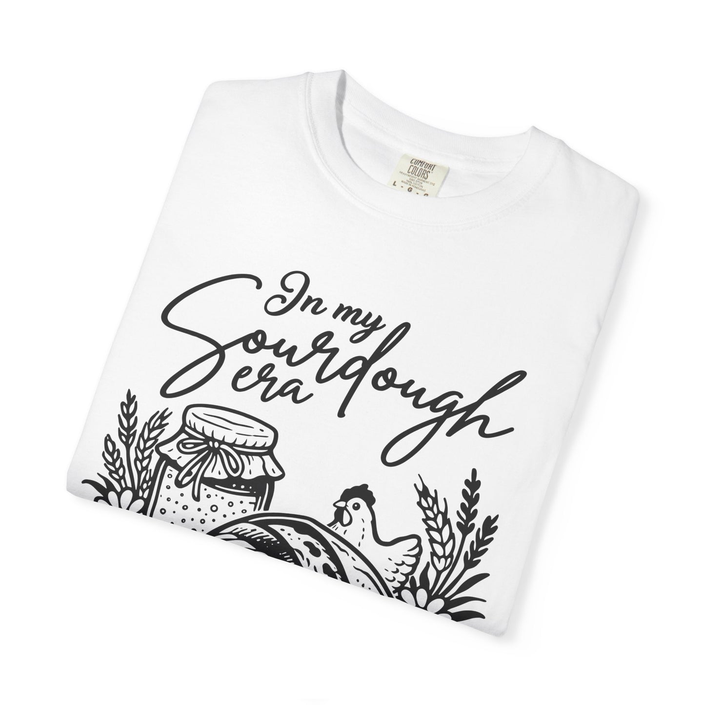 Sourdough Era T‑Shirt — "In My Sourdough Era" Bakery Graphic Tee