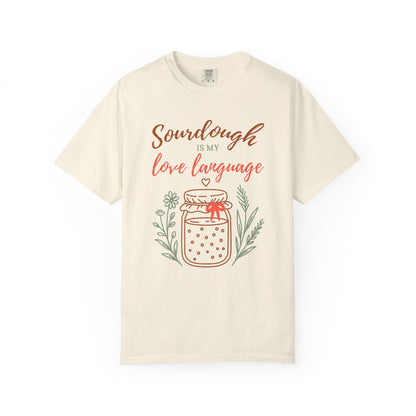 Sourdough Is My Love Language T-Shirt — Cute Baking Jar Graphic Tee for Home Bakers