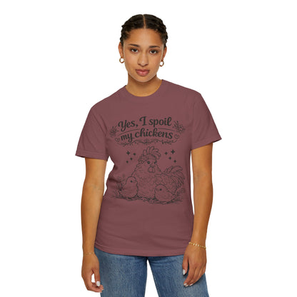 Yes, I Spoil My Chickens T-Shirt — Chicken Lover Farm Tee