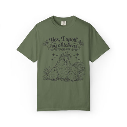 Yes, I Spoil My Chickens T-Shirt — Chicken Lover Farm Tee
