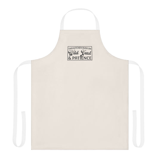 "This Kitchen Runs on Wild Yeast & Patience" Baking Apron