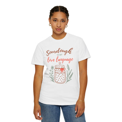 Sourdough Is My Love Language T-Shirt — Cute Baking Jar Graphic Tee for Home Bakers
