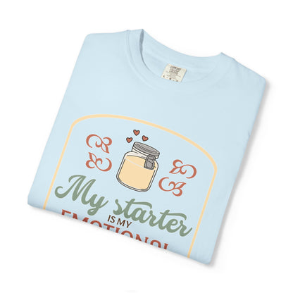 My Starter Is My Emotional Support Organism | Funny Sourdough Shirt | Baking Humor | Sourdough Lover Apparel