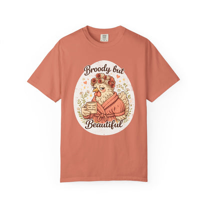 Broody But Beautiful Chicken T-Shirt