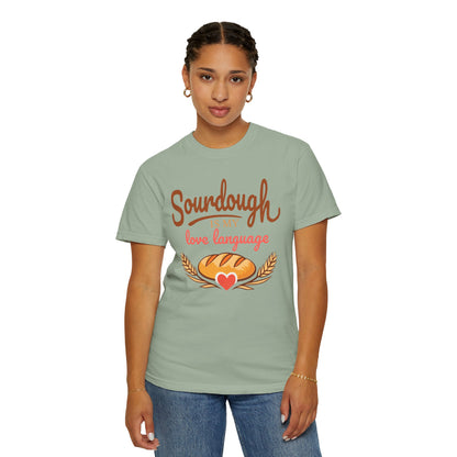 Sourdough Is My Love Language T-Shirt | Funny Sourdough Baking Gift | Cozy Bread Lover Apparel & Kitchen Gift