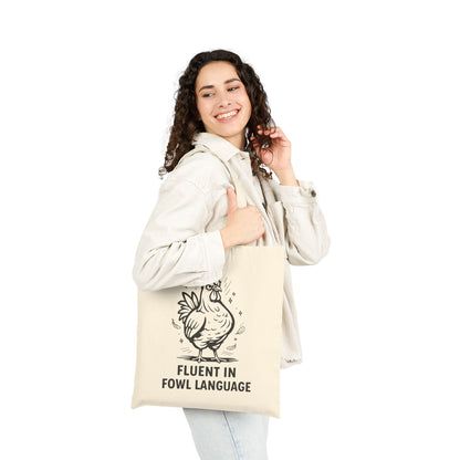 Fluent in Fowl Language – Funny Chicken Lover Tote Bag