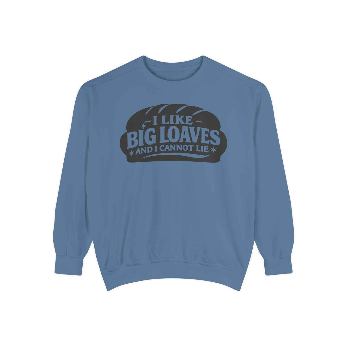 Bread Lover Sweatshirt – "I Like Big Loaves and I Cannot Lie" Cozy Graphic Crewneck