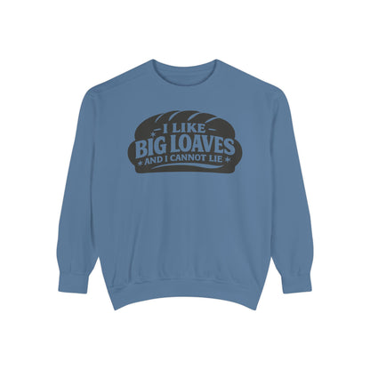 Bread Lover Sweatshirt – "I Like Big Loaves and I Cannot Lie" Cozy Graphic Crewneck