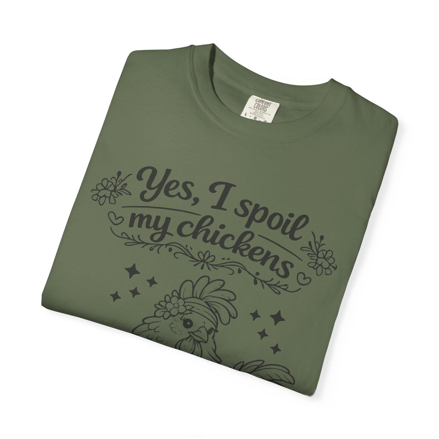 Yes, I Spoil My Chickens T-Shirt — Chicken Lover Farm Tee