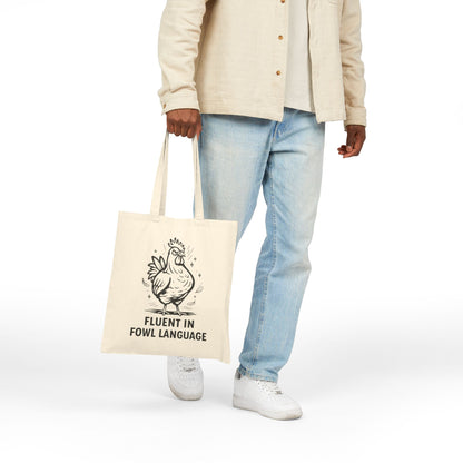 Fluent in Fowl Language – Funny Chicken Lover Tote Bag