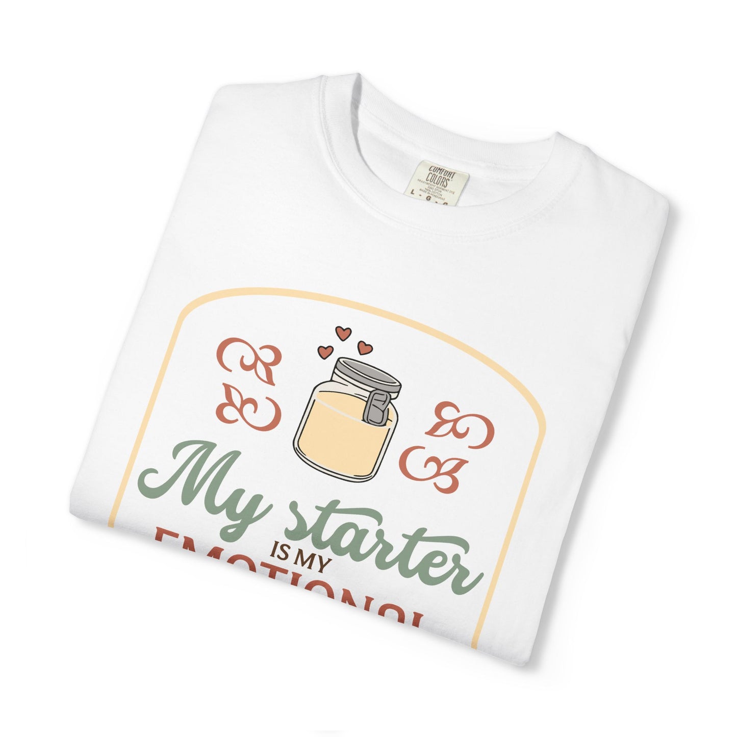 My Starter Is My Emotional Support Organism | Funny Sourdough Shirt | Baking Humor | Sourdough Lover Apparel