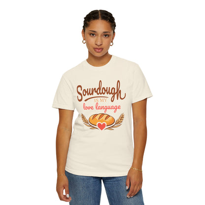 Sourdough Is My Love Language T-Shirt | Funny Sourdough Baking Gift | Cozy Bread Lover Apparel & Kitchen Gift