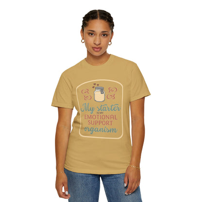 My Starter Is My Emotional Support Organism | Funny Sourdough Shirt | Baking Humor | Sourdough Lover Apparel
