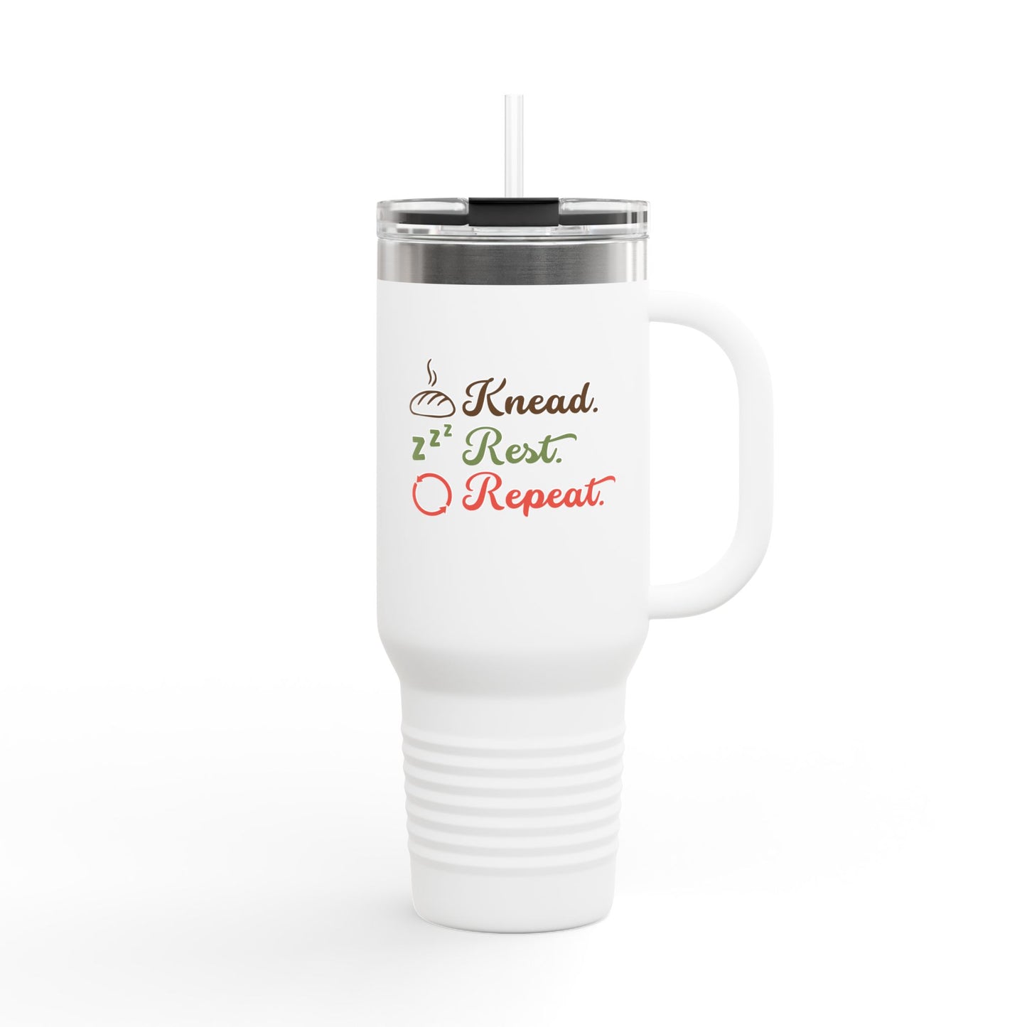 40oz Insulated Travel Mug — "Knead, Rest, Repeat" Baking Quote Tumbler