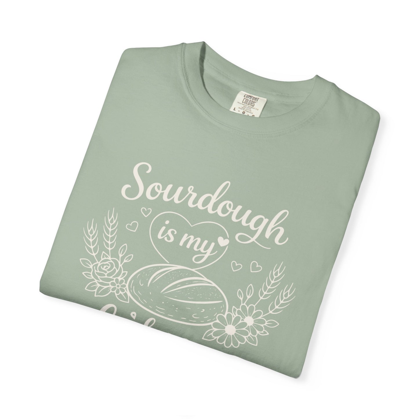 Sourdough Is My Love Language Shirt - Baking Tee for Bread Makers