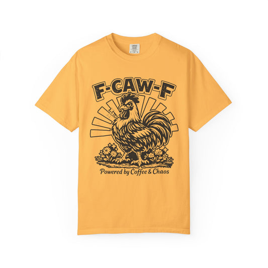 F-CAW-F Powered by Coffee & Chaos Rooster Humor